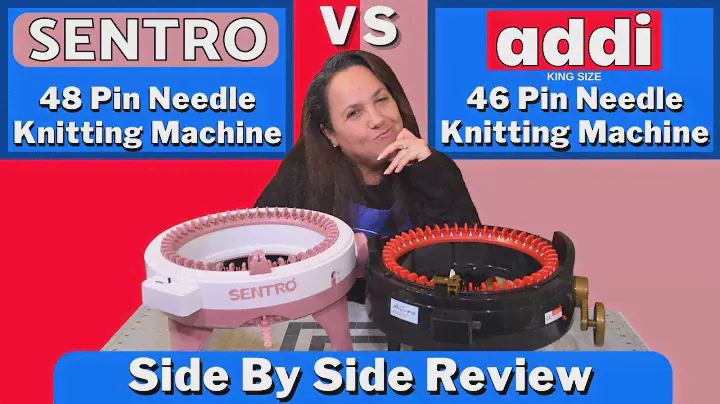 Sentro 48 Pin vs Addi 46 Pin Needle Circular Knitting Machines Comparison Side by Side Review